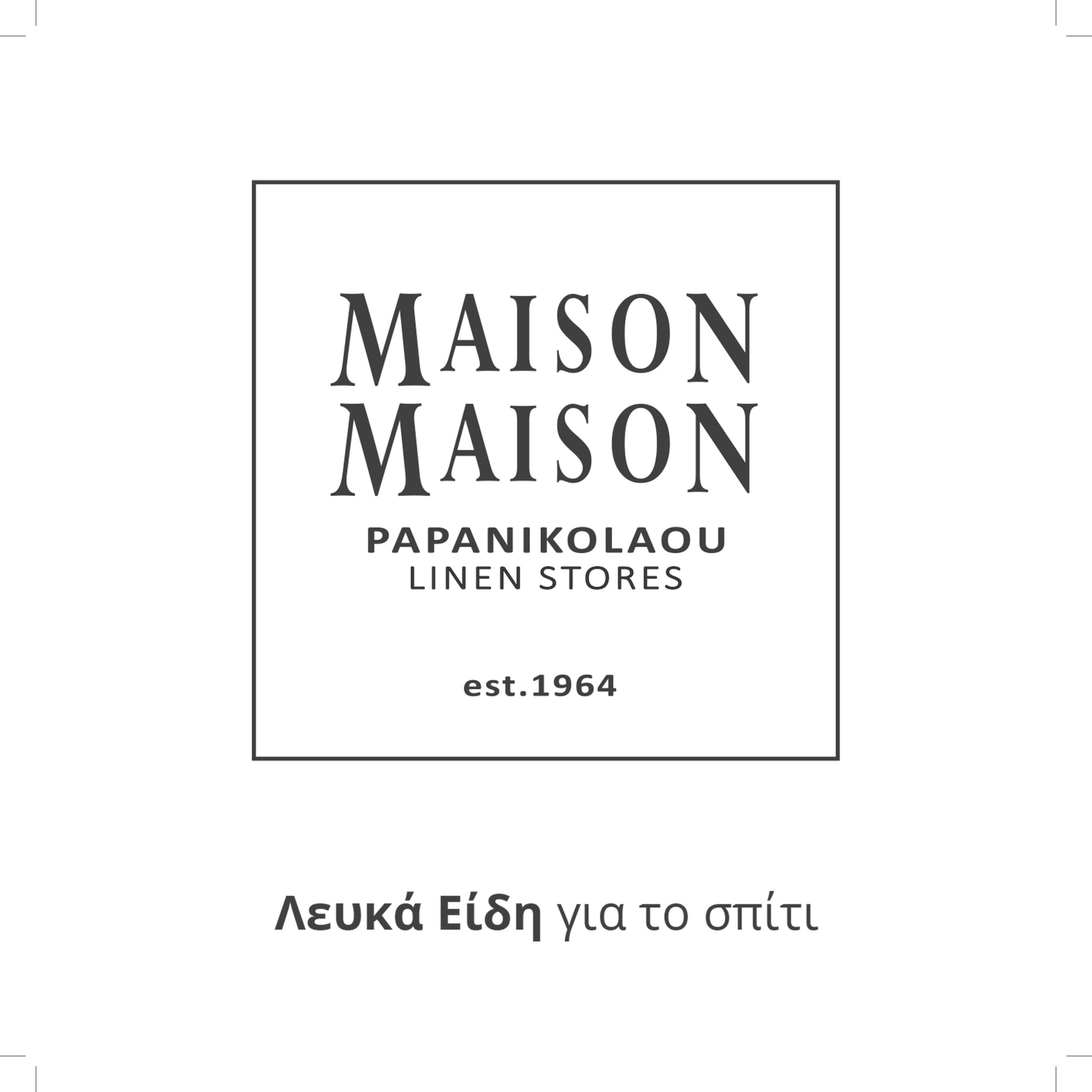 ΠΡΙΜΑ ΕΠΕ – MAISONMAISON PAPANIKOLAOU Linen Stores
